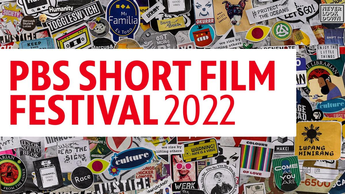 PBS Short Film Festival 2022 Highlights Independent Filmmakers and